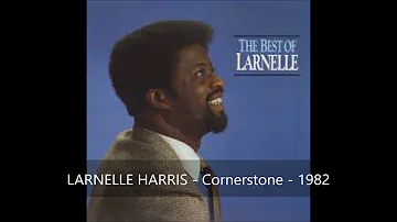 LARNELLE HARRIS - Cornerstone