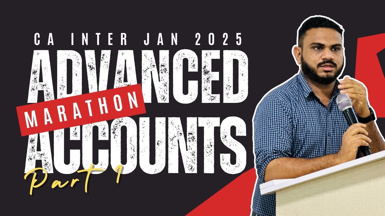 Advanced Accounts Marathon in Malayalam | CA Inter Jan 25 | Part 1 with ...