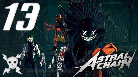 13) Astral Chain Playthrough | Kyle