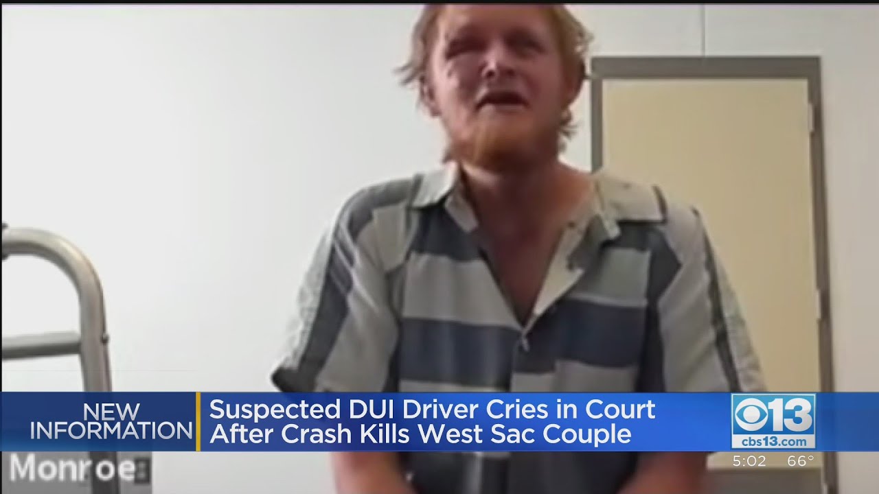 Suspected DUI Driver Cries In Court After Crash Kills West Sacramento ...