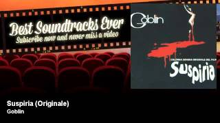 Goblin - Suspiria - Originale - Best Soundtracks Ever
