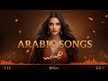 ARABIC 2025 Arabic Music Playlist موسيقى عربية هادئة Arabicsong Arabicmusic Relax 