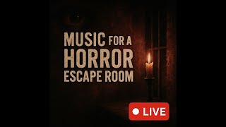Music for a Horror Escape Room Experience