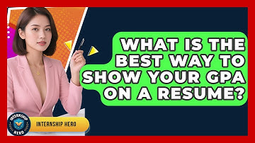 What Is The Best Way To Show Your GPA On A Resume? - Internship Hero