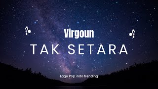 Download Lagu Virgoun - Tak Setara ( Official Video Lirik ) MP3