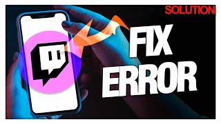 How to Fix Twitch Errors - Quick Solutions