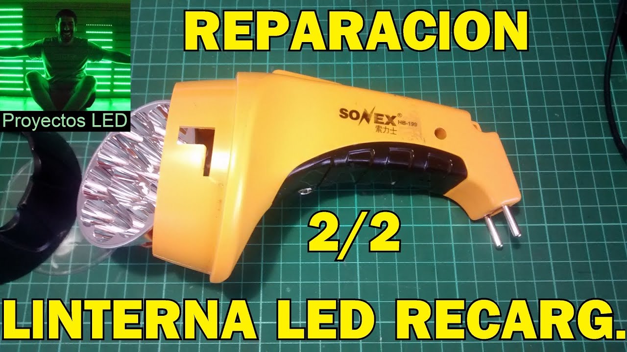 Reparacion de linterna led recargable. Parte 2/2