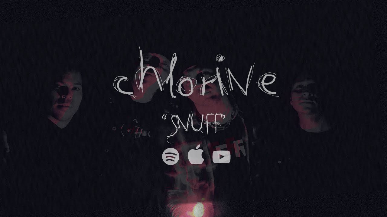 Watch CHLORINE - SNUFF (Official Music Video) on YouTube Watch CHLORINE - SNUFF (Official Music Video) on YouTube