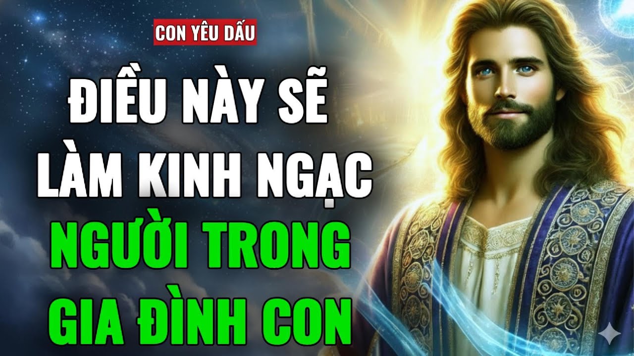 🔴 HỠI CON TA ƠI, NHỮNG NGƯỜI XUNG QUANH CON SẼ SỐC VÌ ĐIỀU NÀY |THÔNG ĐIỆP TỪ CHÚA