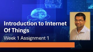 NPTEL Internet of Things Week 1 Assignment 1 Answers Jan 2026 #nptel #iot 