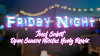 Josef Salvat - Open Season Nicolas Haelg Remix (High Quality) [Friday Night]