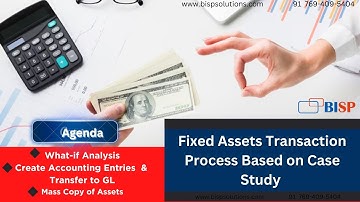Fixed Assets Transaction Case Study | What-if Analysis | Create Accounting Entries & Transfer to GL