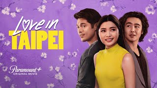 Love in Taipei | Official Trailer | Paramount