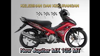 PENGALAMAN SERTA KELEBIHAN DAN KEKURANGAN JUPITER MX NEW MT👍👍👍.