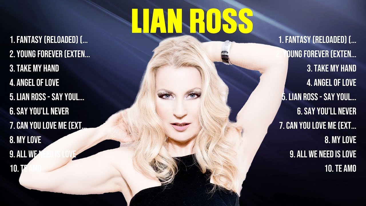 Lian Ross Top Hits Popular Songs Top 10 Song Collection YouTube
