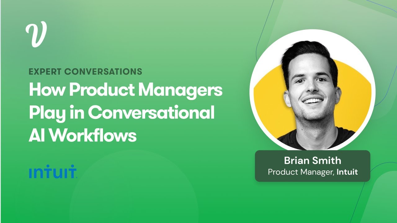 How Product Managers Play in Conversational AI Workflows ft. Brian Smith