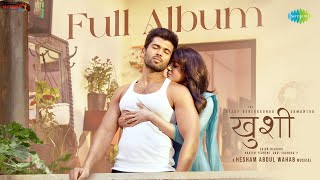Kushi - Hindi | Full Album | Vijay Deverakonda | Samantha Ruth Prabhu | Hesham Abdul Wahab