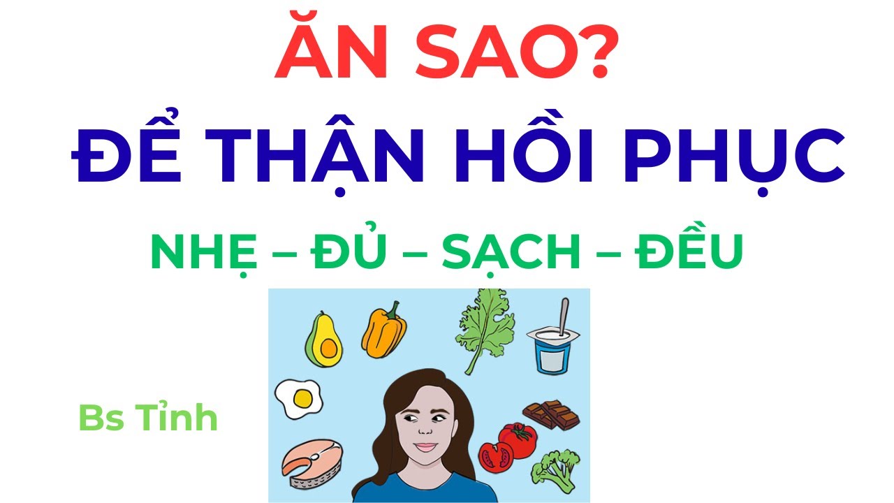 Ăn uống thế nào để phục hồi độ lọc cầu thận? Nguyên tắc cốt lõi – không phải thực đơn