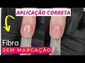 COMO PREPARAR E APLICAR  A FIBRA CORRETAMENTE SEM MARCAÇÃO