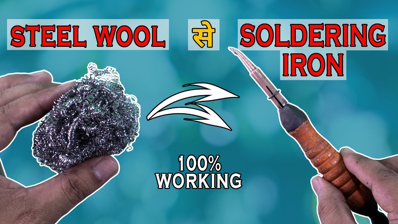 How to make soldering iron Using Steel Wool Scrubber Soldering Iron