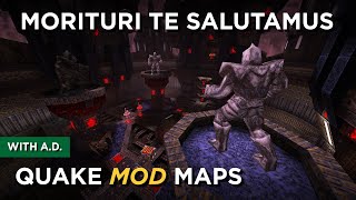 Quake Maps - Morituri Te Salutamus
