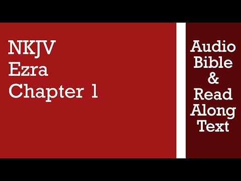 Ezra 1 - NKJV - (Audio Bible & Text)