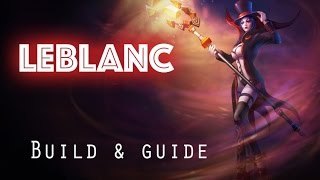 League Of Legends- Leblanc Build & Guide