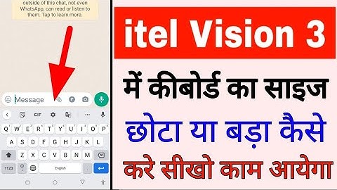 itel vision 3 me keyboard ka size Chhota bada kaise kare।how increase keyboard size in itel vision 3