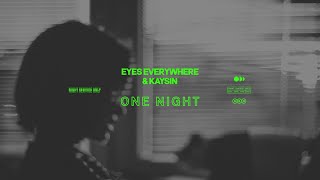 Eyes Everywhere & Kaysin -  One Night (Extended Mix)