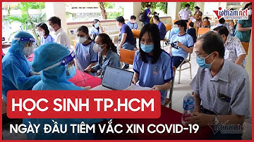 TP. HCM tiêm vắc xin Covid-19 cho trẻ em: Nhiều học sinh hồi hộp ngày đầu tiêm thí điểm