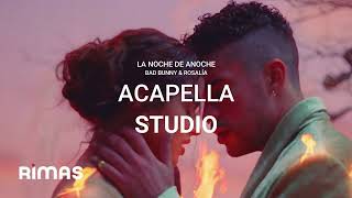 LA NOCHE DE ANOCHE - BAD BUNNY & ROSALÍA (Acapella Studio)