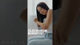 What Is Olecranon Bursitis