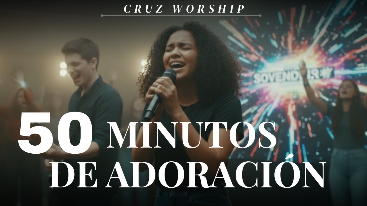 50 Minutos de Alabanza y Adoración Profunda 2026 – Mix Especial | Cruz Worship