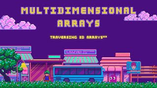 [8.2] Traversing 2D Arrays