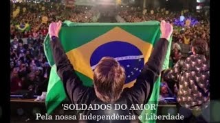 'JAIR BOLSONARO' - 'SOLDADOS DO AMOR' - Poesia by Vlad Paganini - Canção Hino da Independência