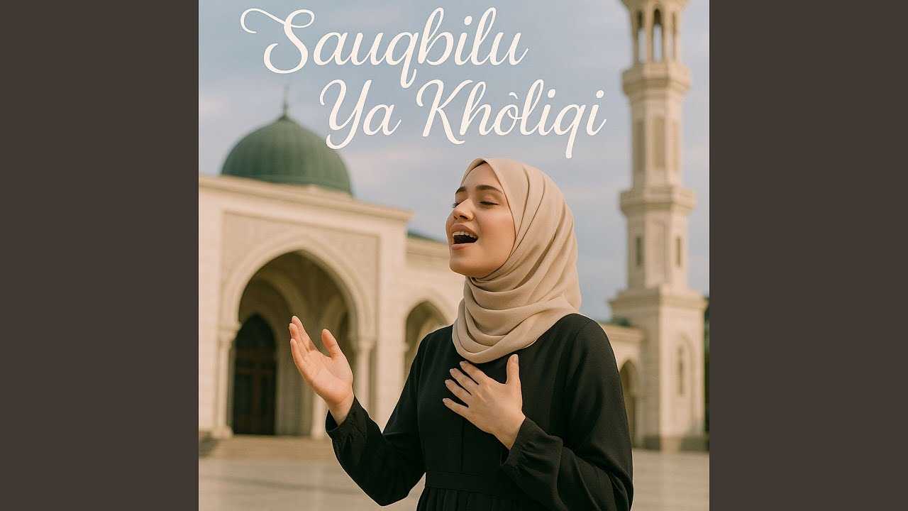 Sauqbilu Ya Kholiqi