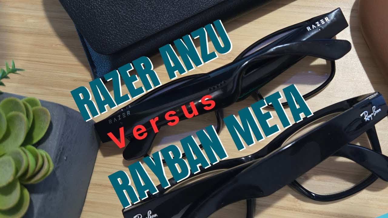 Razer Anzu vs. Ray-Ban Meta: Which Smart Glasses are Worth the Hype ...
