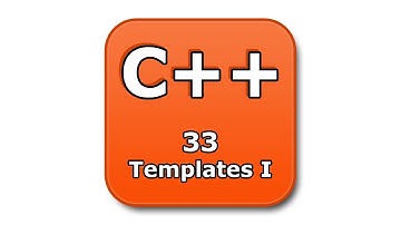 C++ Tutorial - 33 - Templates I