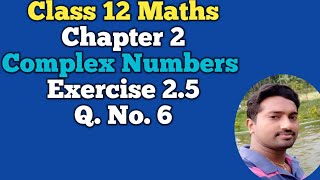 12th Maths | Exercise 2.5 Q.No 6 | Chapter 2 | Complex Numbers | Vincent Maths |