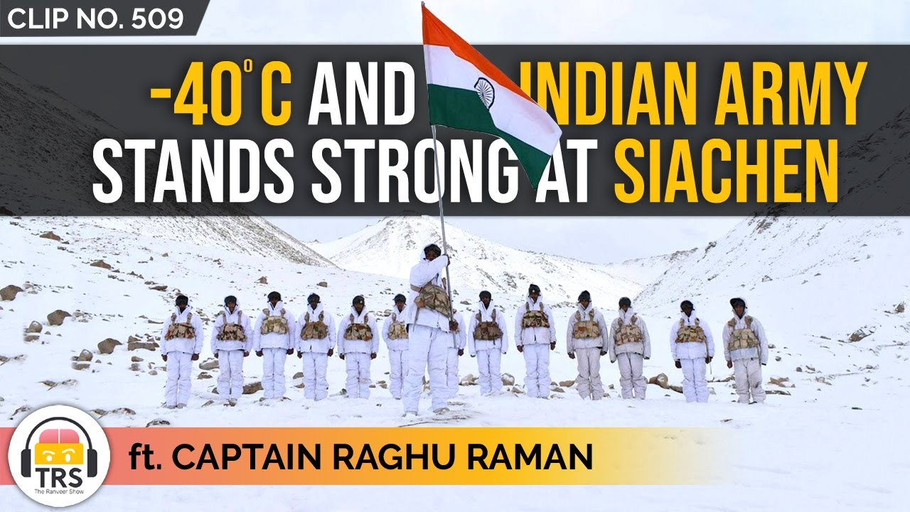 The Intense Army Experience At Siachen Glacier ft. Captain Raghu Raman ...