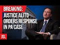 Breaking: Justice Alito Orders Response in PA Case