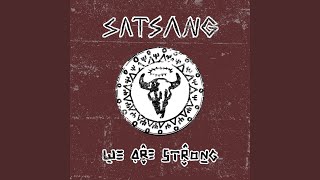 We Are Strong - Satsang