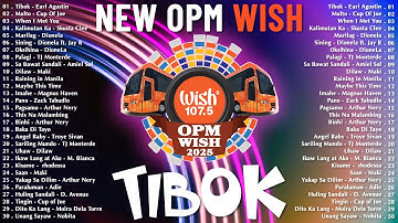 New OPM Trending 2025 Playlist ️💗Best Of Wish 107.5 Song Playlist 2025 - OPM Tagalog Love Songs