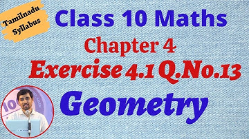 TN Samacheer 10th std  Maths New Syllabus Geometry Exercise 4.1 q.no.13 Alexmaths