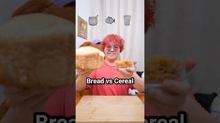 Bread vs Cereal! 🥣