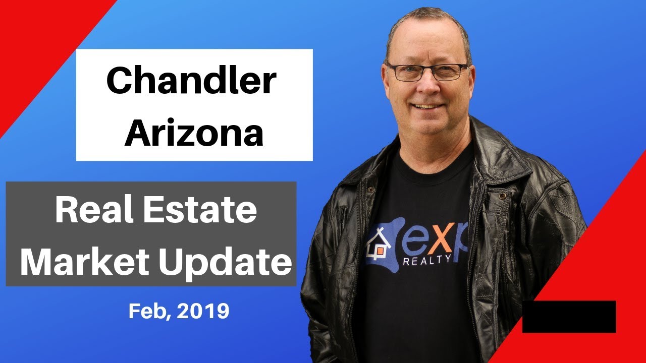 Chandler Arizona Real Estate MarketFeb 2019 Update YouTube