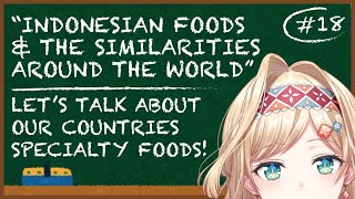 【ALSTROEPEDIA #18】Let's Talk More About Indonesian Foods!【NIJISANJI ID | Layla Alstroemeria】