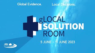 Getting research into practice: JBI gLocal Solution Room