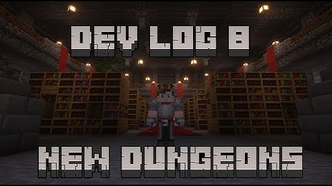 Devlog#8 | Dungeons Expanded