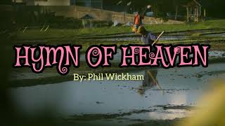HYMN  OF HEAVEN (Lyrics) - Phil Wickham